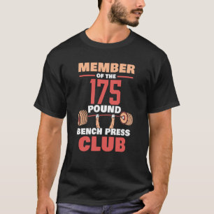 T-shirt Membre Du Club De Presse À Banc De 175 Livres