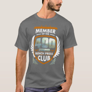 T-shirt Membre Du Club De Presse À Banc De 400 Livres 