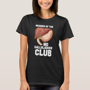 T-shirt Membre Du No Gallbladder Club Gallbladder Remo