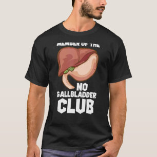 T-shirt Membre Du No Gallbladder Club Gallbladder Remo