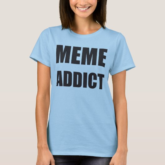 T-shirt "Meme Addict" texte noir design (Devant)