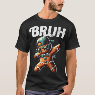T-shirt Mème Bruh Cool Gingerbread Dabant Noël Drôle