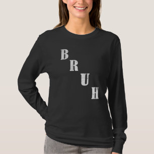 T-shirt Mème Bruh Dire Frère Salutation Hommes Adolescents