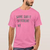 T-SHIRT MÊME CHEMISE.. UN JOUR DIFFÉRENT ! (Devant)