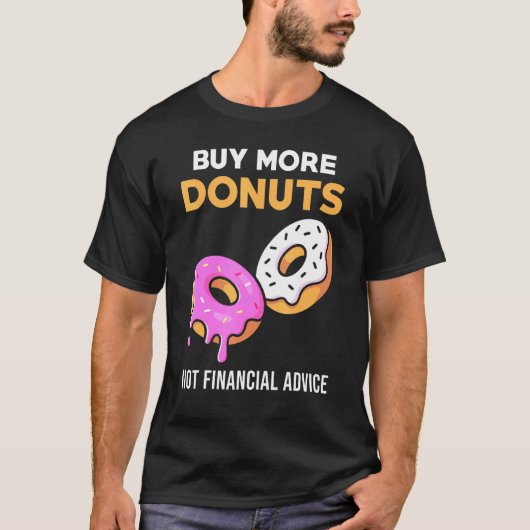 T-shirt Mème de beignet - Acheter plus de beignets (Devant)