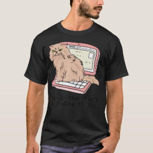 T-shirt Mème de chat Aucun de vos courils ne me trouve bie