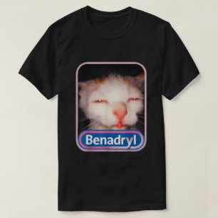 T-shirt Mème de chat Benadryl