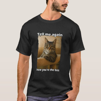 T-shirt Mème de chat drôle Chat boss sarcastique Chat hila