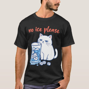 T-shirt Mème de chat drôle pas de glace s'il vous plaît ho