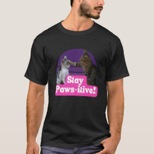 T-shirt Mème de chat hilarant Félin Kitty Restez Paws itif