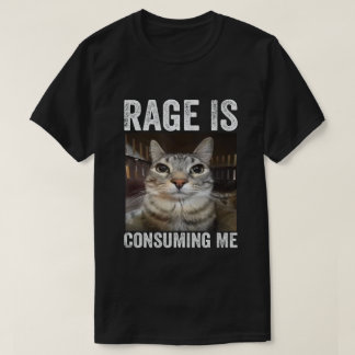 T-shirt Mème de chat : la rage me consume
