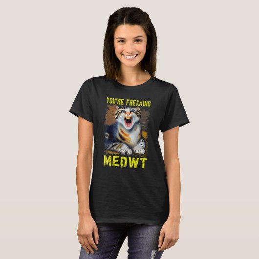 T-shirt Mème de chat Meow Pun Vous êtes Freaking Meowt Cat (Devant entier)