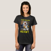 T-shirt Mème de chat Meow Pun Vous êtes Freaking Meowt Cat (Devant entier)