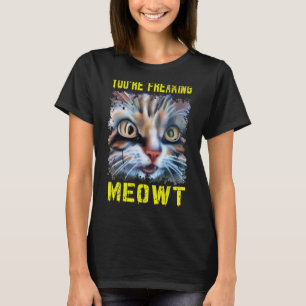 T-shirt Mème de chat Meow Pun Vous êtes Freaking Meowt Cha