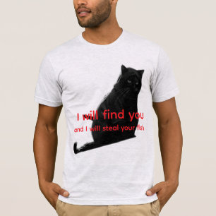 T-shirt Mème de chat noir drôle - Je vais te trouver et vo