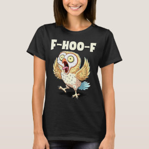 T-shirt Mème de hibou F-hoo-f – Mème de hibou criant drôle
