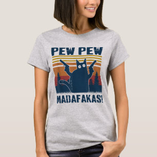 T-shirt Mème de l'amoureux fou des chats Pew Pew Madafakas