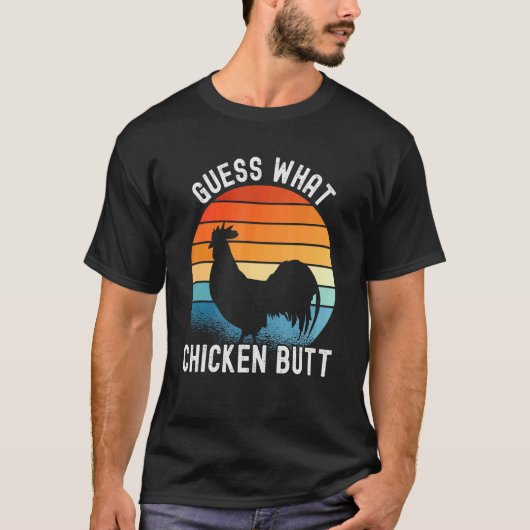 T-shirt Mème de poulet    Devinez quoi Cul de poulet (Devant)