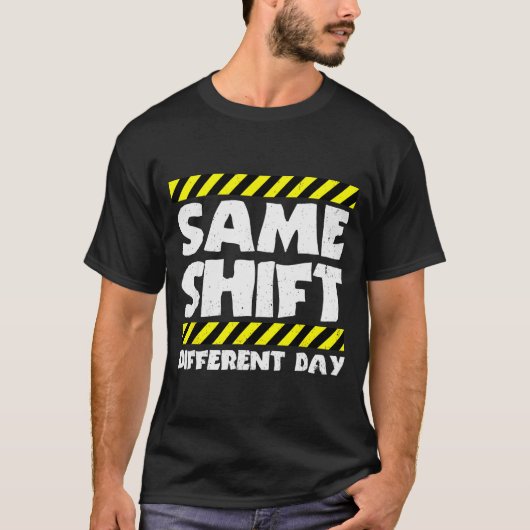 T-shirt Mème de travail drôle - Même équipe, jour différen (Devant)