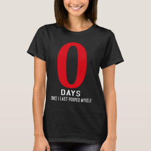 T-shirt Mème D'Humour Drôle, 0 Jours Après J'Ai Dernier Po