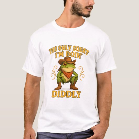 T-Shirt Mème Diddly Squat - Le Seul Squat que Je F (Devant)