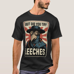 T-shirt Mème drôle de docteur de la peste mais avez-vous e