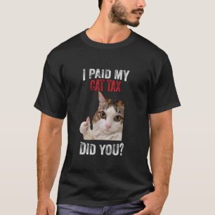 T-shirt Mème drôle de médias sociaux J'ai payé mon impôt s