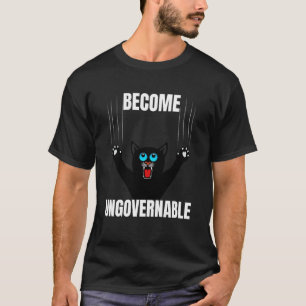 T-shirt Mème drôle Devenir Ingouvernable - Chat Noir Griff
