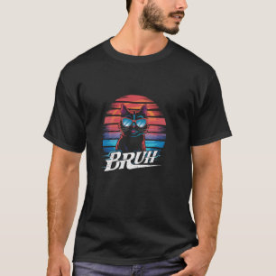 T-shirt Mème drôle dire Bruh avec Cat Salutations Ados Bo