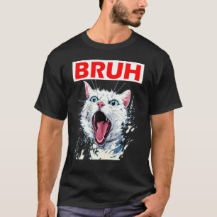 T-shirt Mème drôle dire Bruh avec Cat Salutations Ados Bo