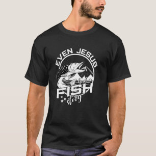 T-shirt Même Jésus avait une histoire de poisson