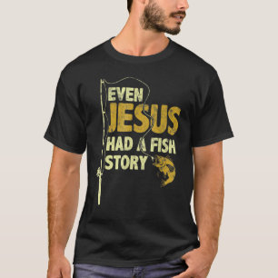 T-shirt Même Jésus avait une histoire de poisson drôle de 