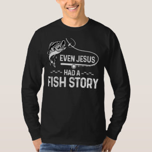 T-shirt Même Jésus Avait Une Histoire De Poisson Mignonne 