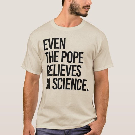 T-shirt Même le pape croit en la science (Devant)