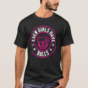 T-shirt Même Les Filles Ont Des Boules Paintballer Paintba