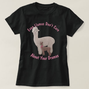 T-shirt Même les lamas se fichent de tes drames