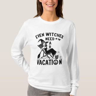 T-shirt Même Les Sorcières Ont Besoin De Vacances