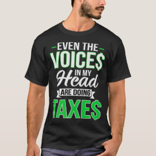 T-shirt Même Les Voix Dans Ma Tête Font Des Taxes CPA Avan