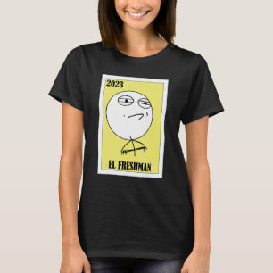 T-shirt Mème Loterie Mexicaine Lotterie 2023 El Freshman