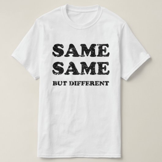 T-SHIRT MÊME MAIS DIFFÉRENT (Design devant)