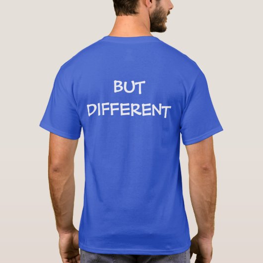 T-SHIRT MÊME MAIS DIFFÉRENT (Dos)