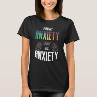 T-shirt Même Mon Anxiété A L'Anxiété Santé Mentale Dit Q