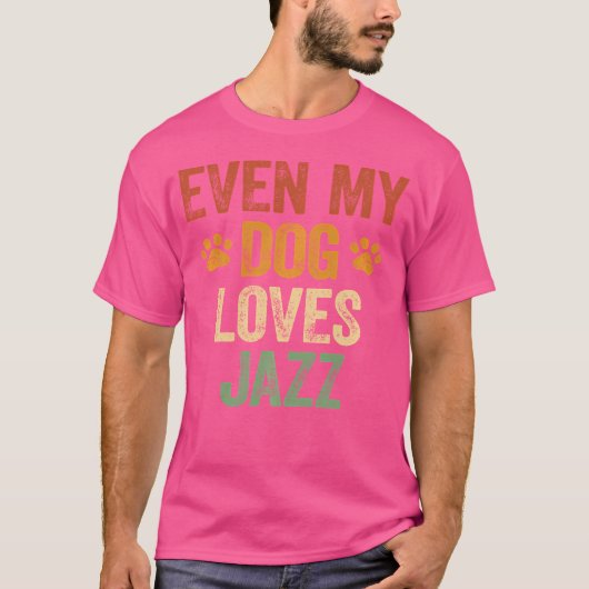 T-shirt Même Mon Chien Aime Jazz Chemise Drôle Jazz Amoure (Devant)