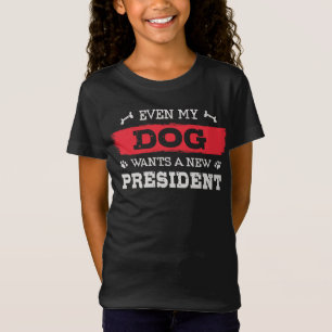 T-Shirt Même mon chien veut un nouveau président