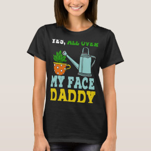 T-shirt Mème Oui partout sur mon visage papa
