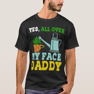 T-shirt Mème Oui partout sur mon visage papa