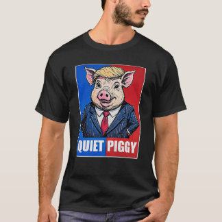 T-shirt Mème politique de cochon tranquille 