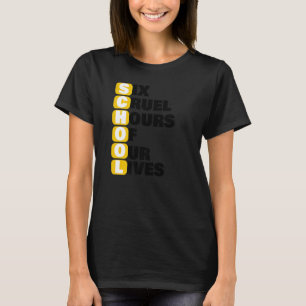 T-shirt Mème Scolaire Six Heures Cruelles De Nos Vies Funn