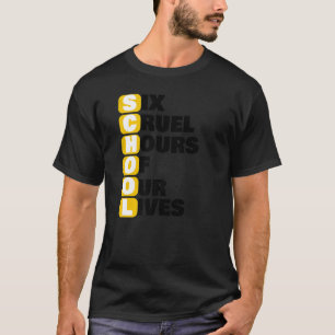 T-shirt Mème Scolaire Six Heures Cruelles De Nos Vies Funn