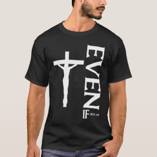 T-shirt Même si Daniel 318 Foi Verset biblique Citation